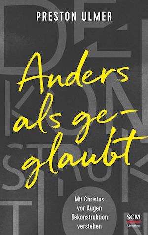 Ulmer:anders Als Geglaubt · Mit Christu (Bog)