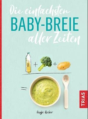 Cover for Rieber · Die einfachsten Babybreie aller (Bok)