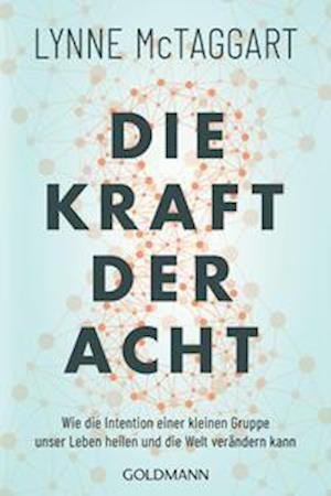Cover for Lynne Mctaggart · Die Kraft der Acht (Paperback Bog) (2022)
