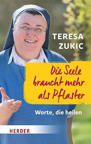 Cover for Teresa Zukic · Die Seele braucht mehr als Pflaster (Book) (2024)