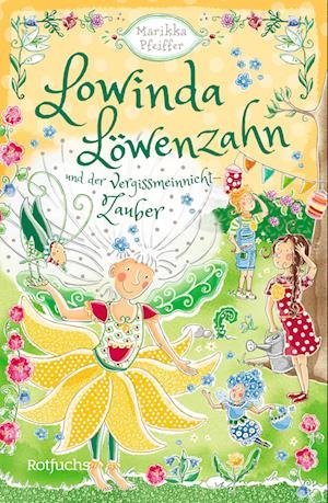 Cover for Marikka Pfeiffer · Lowinda Löwenzahn und der Vergissmeinnicht-Zauber (Inbunden Bok) (2022)