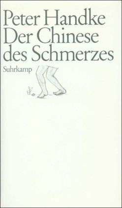 Cover for Peter Handke · Chinese Des Schmerzes (Bog)