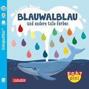 Cover for Kathrin Wessel · Baby Pixi (unkaputtbar) 93: VE 5 Blauwalblau und andere tolle Farben (5 Exemplare) (Pocketbok) (2021)