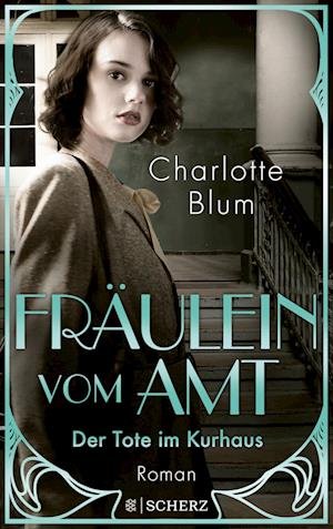 Cover for Charlotte Blum · Fräulein vom Amt  Der Tote im Kurhaus (Book) (2023)