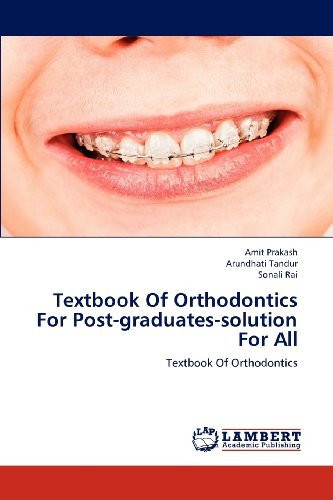 Textbook of Orthodontics for Post-graduates-solution for All - Sonali Rai - Books - LAP LAMBERT Academic Publishing - 9783659191121 - July 23, 2012