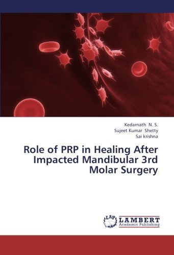 Cover for Sai Krishna · Role of Prp in Healing After Impacted Mandibular 3rd Molar Surgery (Paperback Bog) (2013)