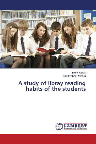 Shri Krishna Mishra · A Study of Libray Reading Habits of the Students (Paperback Book) (2013)