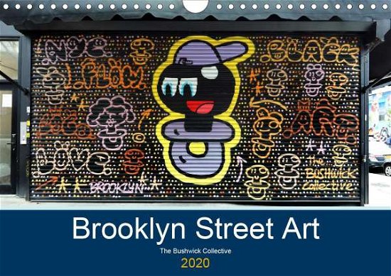 Brooklyn Street Art (Wandkale - Grosskopf - Books -  - 9783670329121 - 
