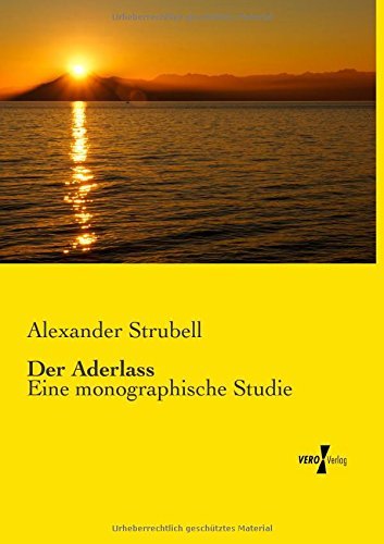 Cover for Alexander Strubell · Der Aderlass: Eine Monographische Studie (Paperback Book) [German edition] (2019)