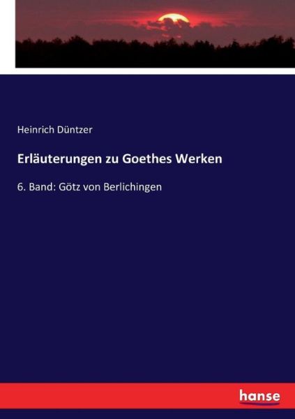 Cover for Düntzer · Erläuterungen zu Goethes Werken (Book) (2017)