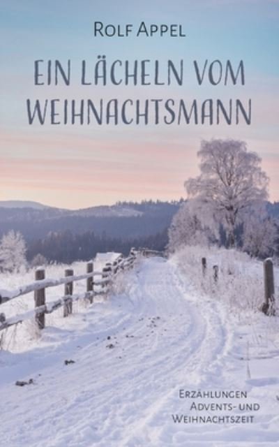 Cover for Rolf Appel · Ein Lacheln vom Weihnachtsmann (Paperback Bog) (2021)