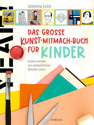 Cover for Valentina Eckel · Das große Kunst-Mitmach-Buch für Kinder (Book) (2024)