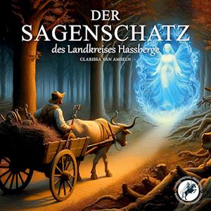 Cover for Clarissa van Amseln · Der Sagenschatz des Landkreises Hassberge (Book) (2024)