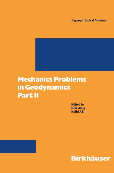 Cover for Ren Wang · Mechanics Problems in Geodynamics Part II: Part II - Pageoph Topical Volumes (Paperback Book) [1996 edition] (1996)