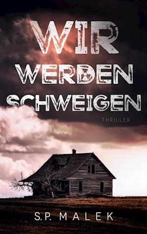 Cover for S.P. Malek · Wir werden schweigen (Book) (2025)