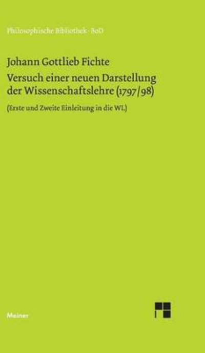 Cover for Johann Gottlieb Fichte · Versuch Einer Neuen Darstellung Der Wissenschaftslehre (1797/1798) (German Edition) (Innbunden bok) [German edition] (1984)