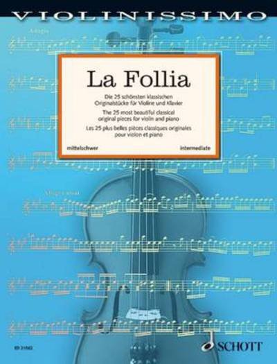 La Follia - Hal Leonard Publishing Corporation - Bücher - Schott Musik International GmbH & Co KG - 9783795747121 - 13. März 2014