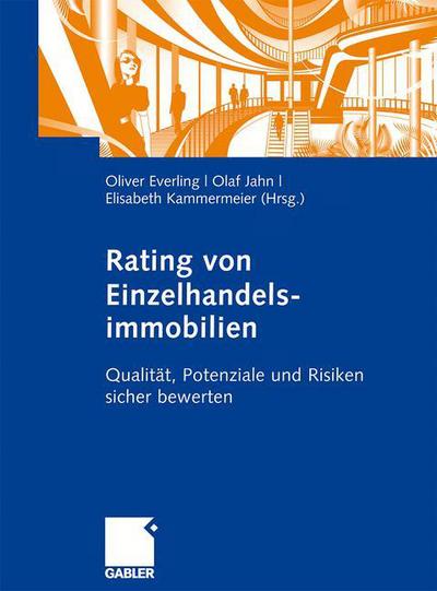 Cover for Oliver Everling · Rating Von Einzelhandelsimmobilien: Qualitat, Potenziale Und Risiken Sicher Bewerten (Paperback Book) [2009 edition] (2008)