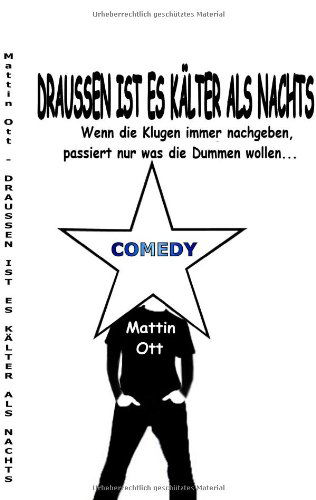 Cover for Martin Ott · Draussen Ist Es Kälter Als Nachts (Taschenbuch) [German edition] (2007)