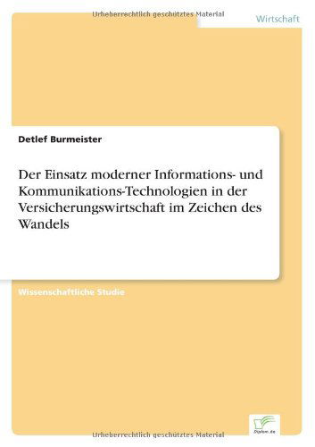 Cover for Detlef Burmeister · Der Einsatz Moderner Informations- Und Kommunikations-technologien in Der Versicherungswirtschaft Im Zeichen Des Wandels (Paperback Book) [German edition] (2001)