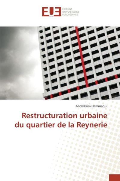 Cover for Hammaoui Abdelkrim · Restructuration Urbaine Du Quartier De La Reynerie (Paperback Book) (2018)