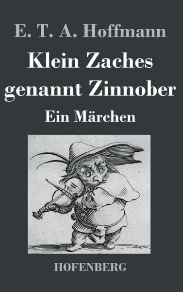 Cover for E T a Hoffmann · Klein Zaches Genannt Zinnober (Hardcover bog) (2016)