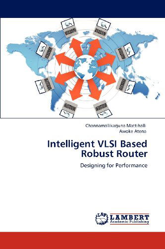 Cover for Awoke Atena · Intelligent Vlsi Based Robust Router: Designing for Performance (Paperback Bog) (2012)