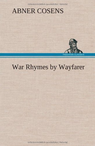 Cover for Abner Cosens · War Rhymes by Wayfarer (Hardcover bog) (2013)