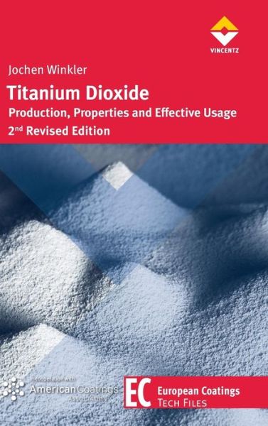 Titanium Dioxide - Jochen Winkler - Livros - Vincentz Network - 9783866308121 - 15 de janeiro de 2013