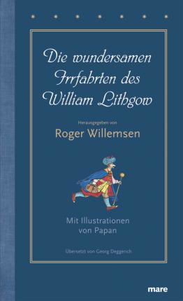 Cover for Georg Deggerich · Die wundersamen Irrfahrten des William Lithgow (Hardcover Book) (2009)