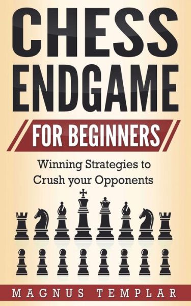 Cover for Magnus Templar · Chess Endgame for Beginners (Paperback Book) (2019)