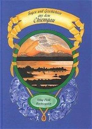 Cover for Friederike Fürst · Sagen und Geschichten aus dem Chiemgau (Hardcover Book) (1999)