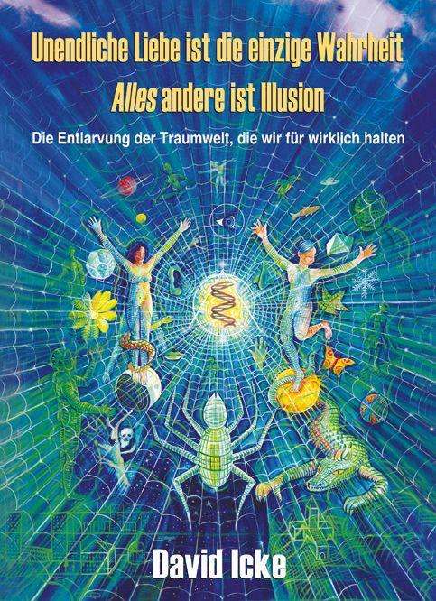 Cover for David Icke · Unendliche Liebe ist die einzige Wahrheit (Pocketbok) (2021)