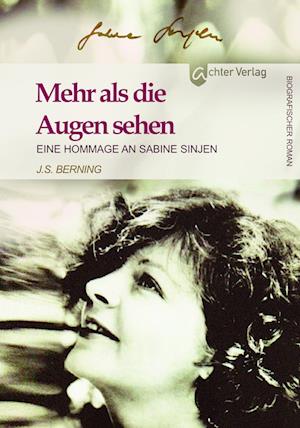 Mehr als die Augen sehen - J.S. Berning - Books - Achter Verlag - 9783948028121 - March 28, 2022