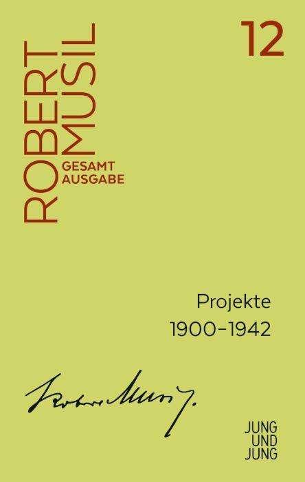 Cover for Robert Musil · Projekte 1900-1942 (Gebundenes Buch) (2021)