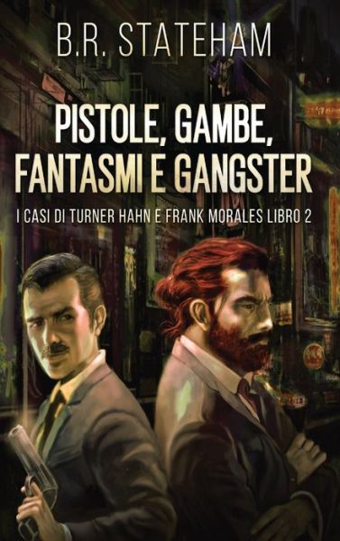 Pistole, Gambe, Fantasmi e Gangster - B R Stateham - Livros - Next Chapter Gk - 9784824107121 - 7 de novembro de 2021