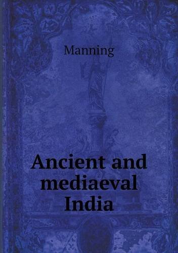 Cover for Manning · Ancient and Mediaeval India (Paperback Book) (2013)