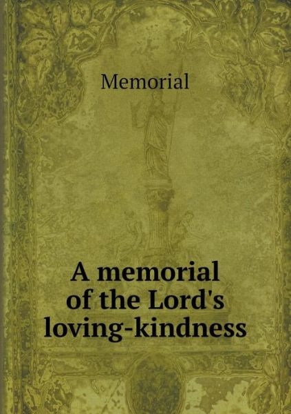 Cover for Memorial · A Memorial of the Lord's Loving-kindness (Paperback Book) (2015)