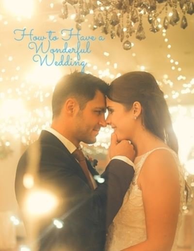 Cover for Fried · How to Have a Wonderful Wedding (Pocketbok) (2024)