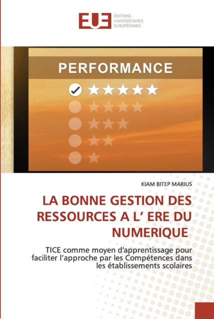 La Bonne Gestion Des Ressources a L? Ere Du Numerique - Kiam Bitep Marius - Books - ditions universitaires europennes - 9786203432121 - December 20, 2021