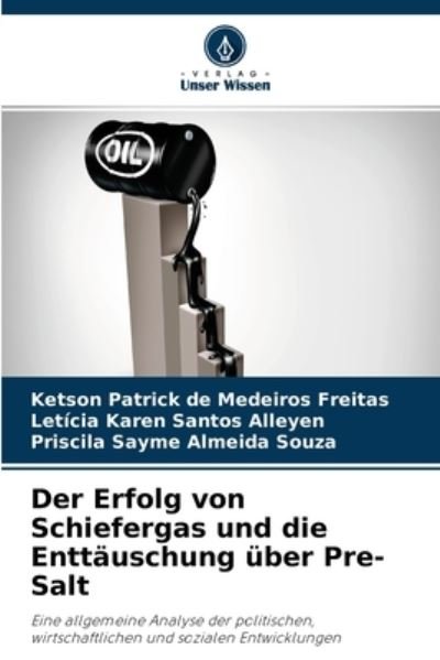 Cover for Ketson Patrick de Medeiros Freitas · Der Erfolg von Schiefergas und die Enttauschung uber Pre-Salt (Paperback Book) (2021)