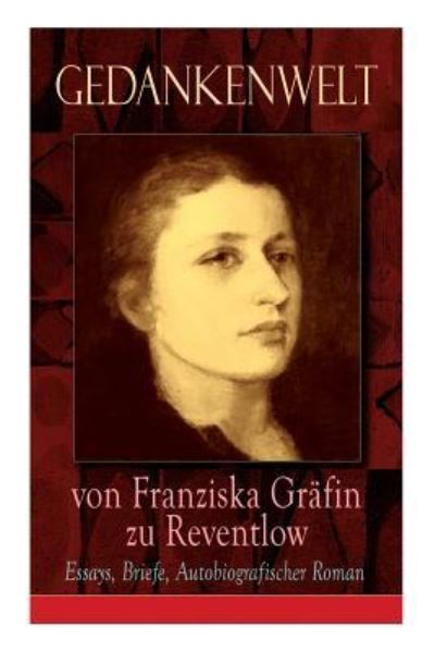 Cover for Franziska Gräfin zu Reventlow · Gedankenwelt von Franziska Gr fin zu Reventlow (Paperback Book) (2018)