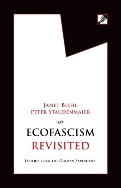 Janet Biehl · Ecofascism Revisited: Lessons from the German Experience (Pocketbok) [2nd edition] (2015)