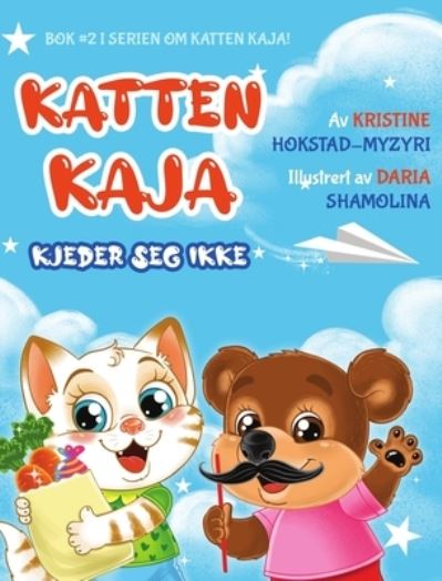 Cover for Kristine Hokstad-Myzyri · Katten Kaja kjeder seg ikke (Hardcover Book) (2021)