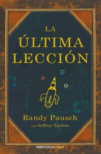 Cover for Randy Pausch · La ultima leccion / The Last Lecture (Taschenbuch) (2022)