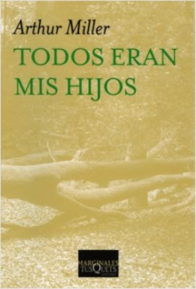 Cover for Arthur Miller · Todos eran mis hijos (Paperback Book) (2012)