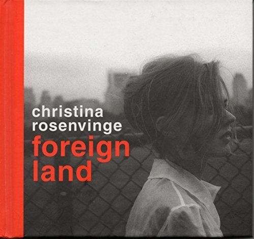 Rosenvinge Christina · Foreign Land (CD) (2017)