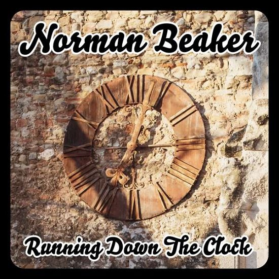 Norman Beaker · Running Down The Clock (CD) (2020)