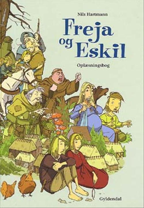 Freja og Eskil. 1. klasse: Freja og Eskil - Nils Hartmann - Kirjat - Gyldendal - 9788702007121 - torstai 20. maaliskuuta 2003