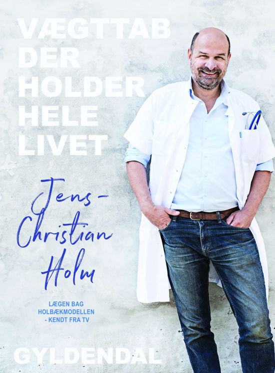 Cover for Jens-Christian Holm · Vægttab der holder hele livet (Bound Book) [1º edição] (2017)